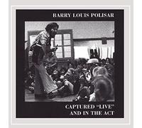 Polisar, Barry Louis - Captured Live & In The Act