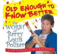 Polisar, Barry Louis - Old Enough To Know Better (2 CD)