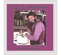 Polisar, Barry Louis - Songs For Well Behaved Children