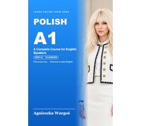 Polish A1: A Complete Course for English Speakers