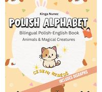 Polish Alphabet: Bilingual Polish-English Book | Animals & Magical Creatures