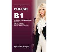 Polish B1: A Complete Course for English Speakers