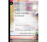 Polish Families in Ireland: A Life Course Perspective