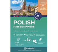 Polish for beginners: A structured A1 course for everyday use: Learn Polish A1 fast. Includes dialogues, grammar, audio, and a digital app. Ideal for self-study or usage with a teacher.: 1