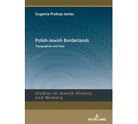 Polish-Jewish Borderlands: Topographies and Texts: 21