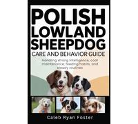 Polish Lowland Sheepdog Care and Behavior Guide: Handling strong intelligence, coat maintenance, feeding habits, and steady routines