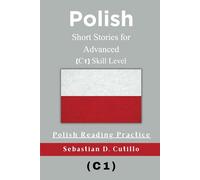 Polish Short Stories for Advanced (C1) Skill Level - Polish Reading Practice