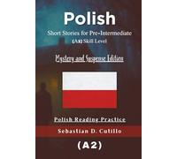 Polish Short Stories for Pre-Intermediate (A2) Skill Level - Mystery and Suspense Edition - Polish Reading Practice