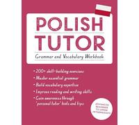 Polish Tutor: Grammar and Vocabulary Workbook (Learn Polish with Teach Yourself) : Advanced beginner to upper intermediate course