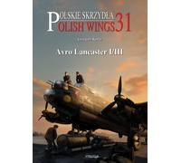Polish Wings n. 31 - Avro Lancaster I/III