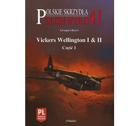 Polish Wings n. 41 - Vickers Wellington I & II - Parte 1