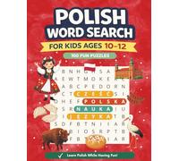 Polish Word Search for Kids Ages 10-12: 100 Fun & Educational Puzzles for Polish-English Learners to Build Vocabulary, Spelling, and Language Skills