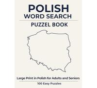Polish Word Search Puzzle Book: Large Print in Polish for Adults & Seniors | 100 Easy Puzzles