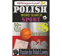 POLISH Word Search: SPORT: Puzzles for Kids, Adults and Seniors / Brain Games about SPORTS / Easy to Read /50+ Puzzles / Gift for Birthdays, Hilidays, Free Times / Brain Buster
