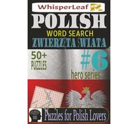 POLISH Word Search: ZWIERZĘTA ŚWIATA: Puzzles for Kids, Adults and Seniors / Brain Games about Worlds Animals / Easy to Read Print /50+ Puzzles / Gift ... Vacations and Free Times / Brain Booster