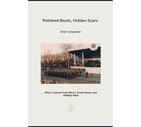 Polished Boots, Hidden Scars: What I learned from 8th & I, Desert Storm and walking away