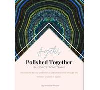 Polished Together: Facilitators Guide: Building Strong Teams
