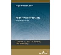 Polish-Jewish Borderlands: Topographies and Texts: 21