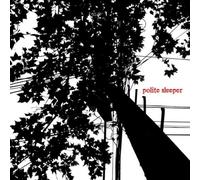 Polite Sleeper - Polite Sleeper