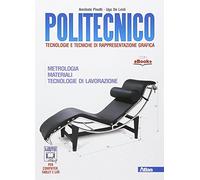 Politecnico. Materiali lavorazioni metrologia. Per gli Ist. tecnici. Con e-book. Con espansione online
