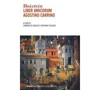 Politeia. Liber amicorum. Agostino Carrino