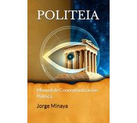 POLITEIA: Manual de Conceptualización Política