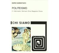 Politeismo. Indo-iranici, germani, Cina, Giappone, Corea (Vol. 2)