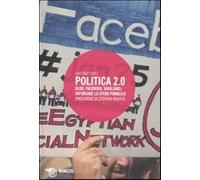 Politica 2.0. Blog, Facebook, Wikileaks: ripensare la sfera pubblica - Tur...