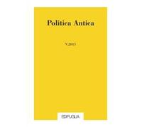 Politica antica. Rivista di prassi e cultura politica nel mondo greco e romano (2015). Vol. 5