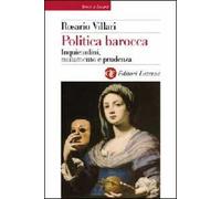 Politica barocca. Inquietudini, mutamento e prudenza