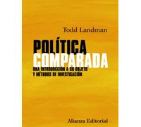 Politica comparada / Comparative politics: Una Introduccion a Su Objeto Y Metodos De Investigacion / an Introduction to Its Subject and Research Methods