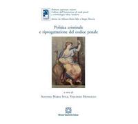 Politica criminale e riprogettazione del codice penale