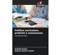 Politica curricolare, pratiche e conoscenze:: L'istruzione al centro