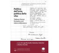 Politica dell'arte, politica della vita: Tadeusz Kantor fra teatro, arti visive