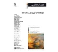 Politica dell'emergenza - Preite G. (cur.); Longo M. (cur.); Bevilacqua E....