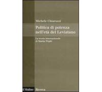 Politica di potenza nell'età del Leviatano. La teoria internazionale di Martin Wight