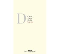 Politica - Duffy Carol Ann