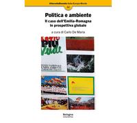 Politica e ambiente. Il caso dell'Emilia-Romagna in prospettiva globale