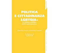 Politica e cittadinanza LGBTQIA+ tra opinione pubblica, diritti e partecipazione