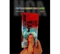 politica e corrupco na saude parte ii eduardo leite