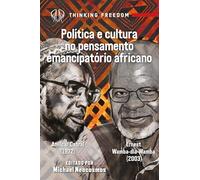 Politica e cultura no pensamento emancipatório africano: Amilcar Cabral e Ernest Wamba dia Wamba