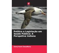 Política e Legislação em Saúde Pública: A Perspetiva Indiana