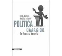Politica è narrazione. Da Obama a Vendola