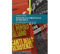Politica e protesta in musica. Da Cantacronache a Ivano Fossati
