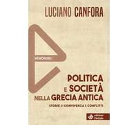 Politica e società nella Grecia antica. Nuova ediz.
