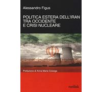 Politica estera dell'Iran tra Occidente e crisi nucleare