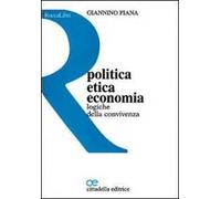 Politica, etica, economia. Logiche della convivenza