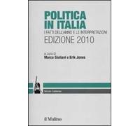 Politica in Italia. I fatti dell'anno e le interpretazioni (2010)