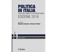 Politica in Italia. I fatti dell'anno e le interpretazioni 2016