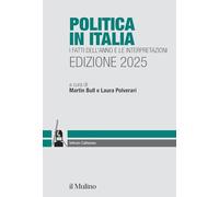 Politica in Italia. I fatti dell'anno e le interpretazioni. 2025